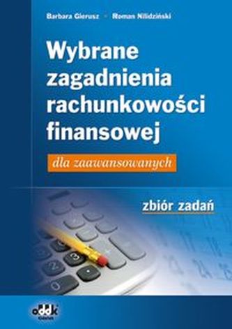 Wybrane zagadnienia rachunkowości finansowej dla zaawansowanych