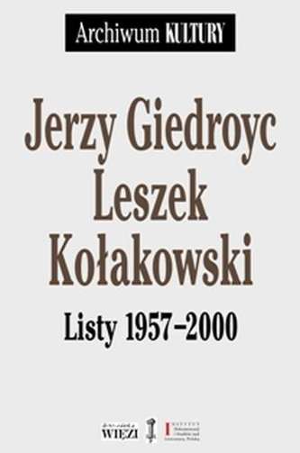 Listy 1957-2000  Jerzy Giedroyc, Leszek Kołakowski