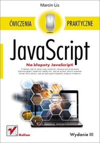 JavaScript Ćwiczenia praktyczne JavaScript Ćwiczenia praktyczne