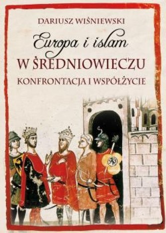 Europa i islam w średniowieczu Europa i islam w średniowieczu