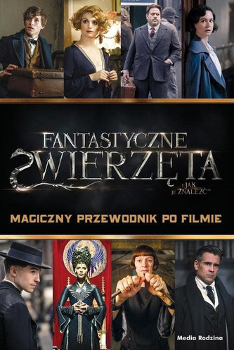 Fantastyczne zwierzęta. Magiczny przewodnik po filmie