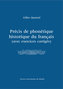 Précis de phonétique historique du françias (avec excercices corrigés)