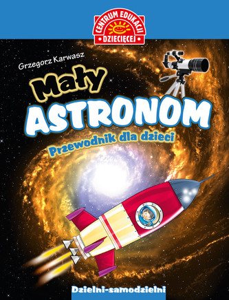 Mały astronom. Przewodnik dla dzieci