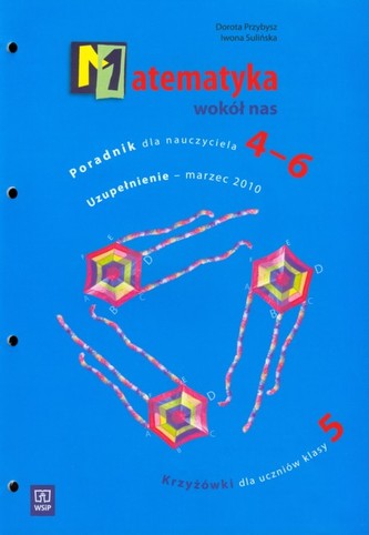 Matematyka wokół nas. Klasy 4-6, szkoła podstawowa. Poradnik dla nauczyciela