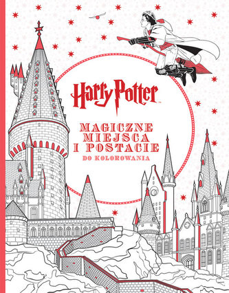 Harry Potter. Magiczne miejsca i postacie do kolorowania