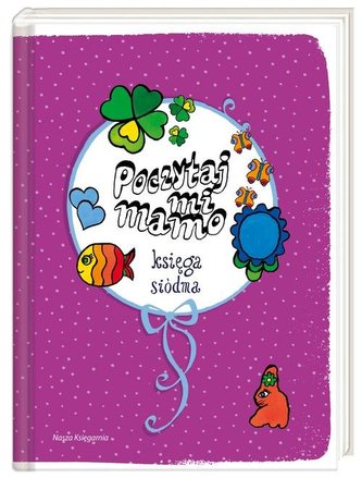 Poczytaj mi, mamo. Księga siódma Poczytaj mi, mamo. Księga siódma