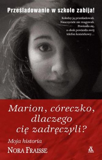 Marion, córeczko, dlaczego cię zadręczyli Marion, córeczko, dlaczego cię zadręczyli