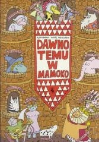 Dawno temu w Mamoko Dawno temu w Mamoko