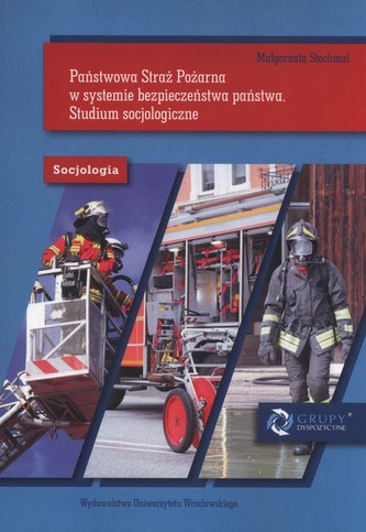 Państwowa Straż Pożarna w systemie bezpieczeństwa państwa
