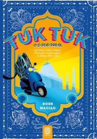TukTuk Cinema, czyli rzecz o Indiach