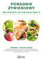 Poradnik Żywieniowy dla osób z cukrzycą typu 2