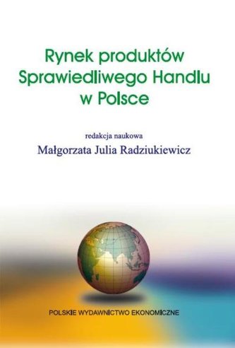 Rynek produktów Sprawiedliwego Handlu w Polsce Rynek produktów Sprawiedliwego Handlu w Polsce