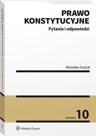 Prawo konstytucyjne. Pytania i odpowiedzi
