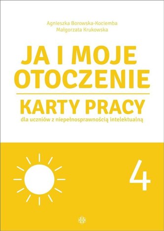 Ja i moje otoczenie cz.4 Karty pracy dla uczniów