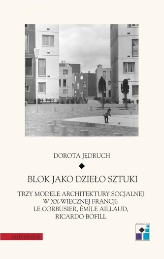 Blok jako dzieło sztuki. Trzy modele architektury