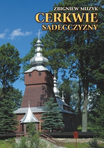 Cerkwie Sądecczyzny Cerkwie Sądecczyzny