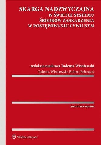 Skarga nadzwyczajna w świetle systemu środków...