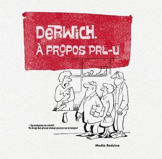 Derwich a propos PRL-u