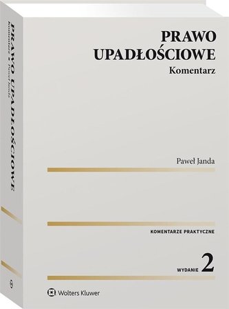 Prawo upadłościowe. Komentarz Prawo upadłościowe. Komentarz