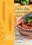 Dieta dla zdrowia. Chleby i pasty do chleba...