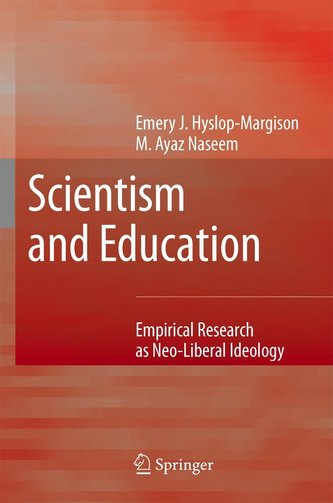 Scientism and Education: Empirical Research as Neo-Liberal Ideology
