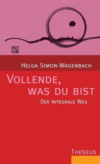 Vollende, was du bist