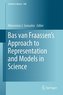 Bas van Fraassen's Approach to Representation and Models in Science