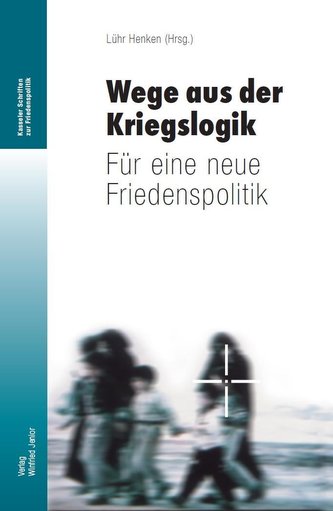 Wege aus der Kriegslogik
