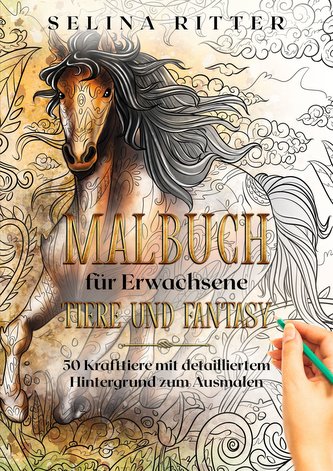 Malbuch für Erwachsene - Tiere und Fantasy