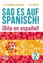 Sag es auf Spanisch! 2 A2-B2 WAGROS