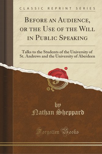 Before an Audience, or the Use of the Will in Public Speaking