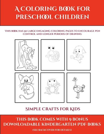 Simple Crafts for Kids (A Coloring book for Preschool Children)
