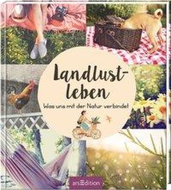 Träumen vom Landleben. Was uns mit der Natur verbindet