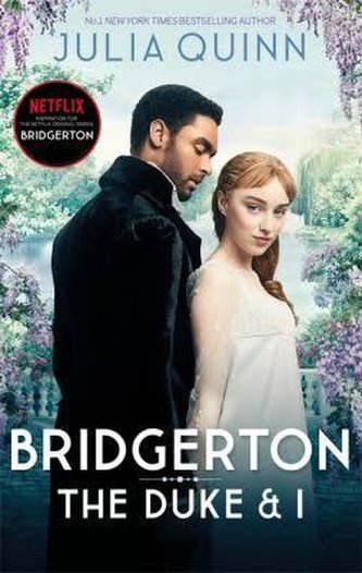 Bridgerton: The Duke and I (Bridgertons Book 1). Netflix Tie-In