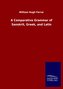A Comparative Grammar of Sanskrit, Greek, and Latin