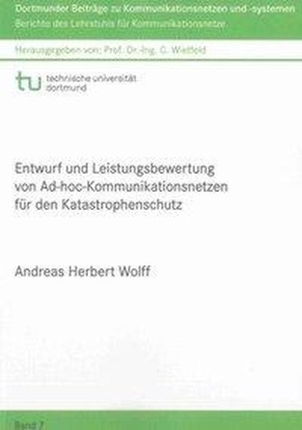 Entwurf und Leistungsbewertung von Ad-hoc-Kommunikationsnetzen für den Katastrophenschutz