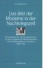 Das Bild der Moderne in der Nachkriegszeit