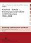 Kindheit - Schule - Erziehungswissenschaft in Mitteleuropa 1948-2008
