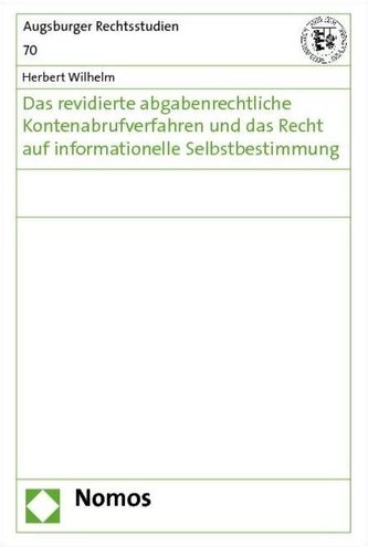 Das revidierte abgabenrechtliche Kontenabrufverfahren und das Recht auf informationelle Selbstbestimmung