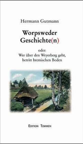 Worpsweder Geschichte(n)