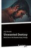 Unwanted Destiny