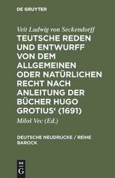 Teutsche Reden und Entwurff von dem allgemeinen oder natürlichen Recht nach Anleitung der Bücher Hugo Grotius' (1691)