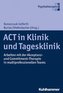 ACT in Klinik und Tagesklinik