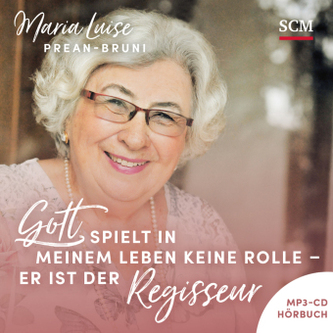 Gott spielt in meinem Leben keine Rolle - er ist der Regisseur - Hörbuch, 1 MP3-CD