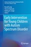 Early Intervention for Young Children with Autism Spectrum Disorder
