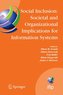 Social Inclusion: Societal and Organizational Implications for Information Systems: Ifip Tc8 Wg 8.2 International Working Confer