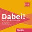 Dabei! B1.2.  1 Audio-CD zum Kursbuch, 1 Audio-CD zum Arbeitsbuch
