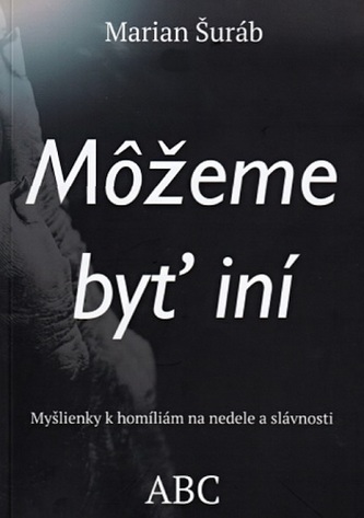 Môžeme byť iní