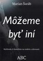 Môžeme byť iní