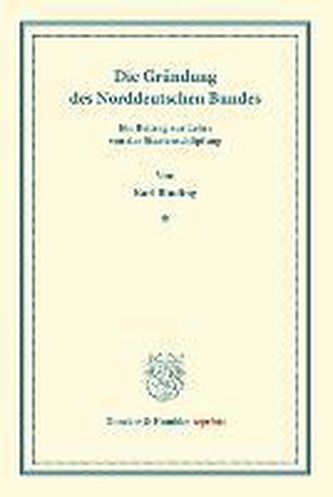 Die Gründung des Norddeutschen Bundes